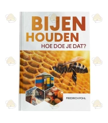 Bijenhouden Hoe doe je dat? - herschreven editie