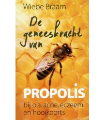 The healing power of propolis by Wiebe Braam